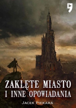 Jacek Piekara   Zaklete miasto i inne opowiadania 085338,1